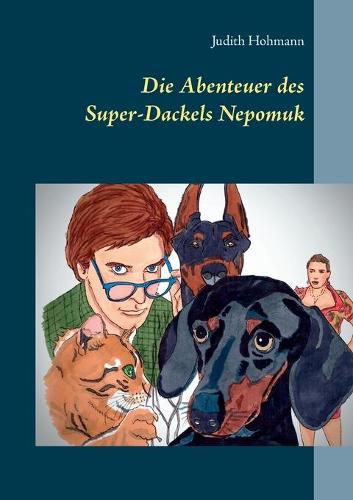 Cover image for Die Abenteuer des Super-Dackels Nepomuk