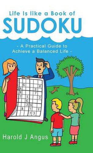 Cover image for Life Is Like a Book of Sudoku: A Practical Guide to Achieve a Balanced Life