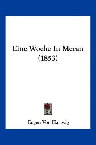 Cover image for Eine Woche in Meran (1853)