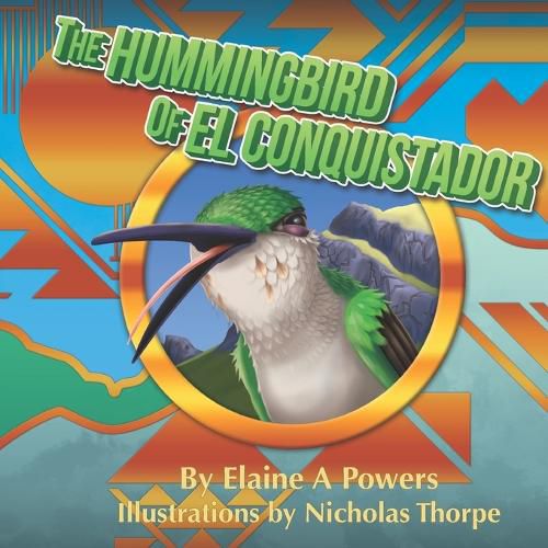 The Hummingbird of El Conquistador