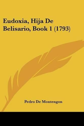 Cover image for Eudoxia, Hija de Belisario, Book 1 (1793)