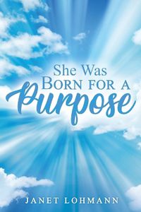 Cover image for She Was Born for a Purpose