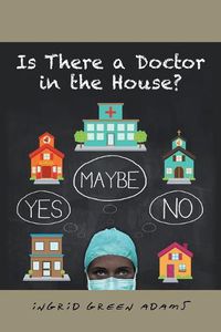 Cover image for Is There a Doctor in the House?