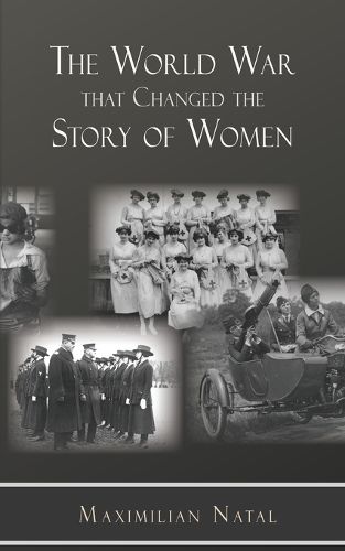 Cover image for The World War That Changed the Story of Women