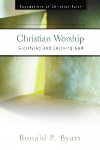 Cover image for Christian Worship: Glorifying and Enjoying God