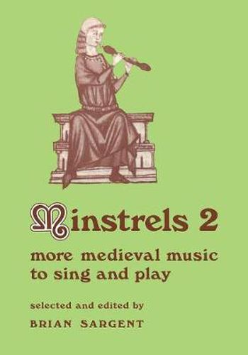 Cover image for Minstrels 2: More Medieval Music to Sing and Play