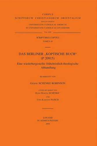 Cover image for Das Berliner  Koptische Buch  (P20915). Eine Wieder Hergestellte Fruhchristlich-theologische Abhandlung: T.