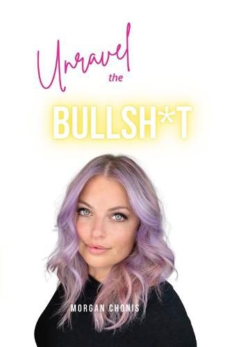 Cover image for Unravel the Bullsh*t