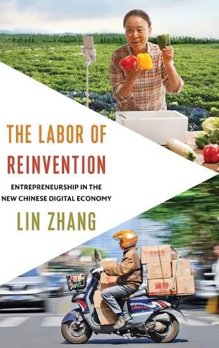 Cover image for The Labor of Reinvention: Entrepreneurship in the New Chinese Digital Economy