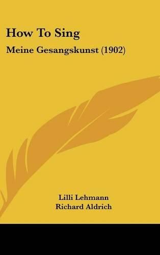 Cover image for How to Sing: Meine Gesangskunst (1902)