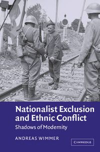 Cover image for Nationalist Exclusion and Ethnic Conflict: Shadows of Modernity