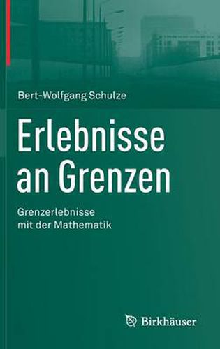 Cover image for Erlebnisse an Grenzen - Grenzerlebnisse Mit Der Mathematik