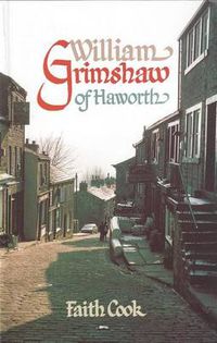 Cover image for William Grimshaw of Haworth