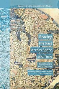 Cover image for Reading the Past Across Space and Time: Receptions and World Literature