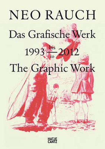 Cover image for Neo Rauch: Das Grafische Werk1993-2012
