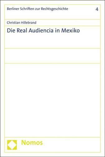 Cover image for Die Real Audiencia in Mexiko