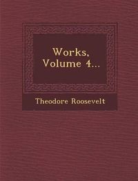 Cover image for Works, Volume 4...