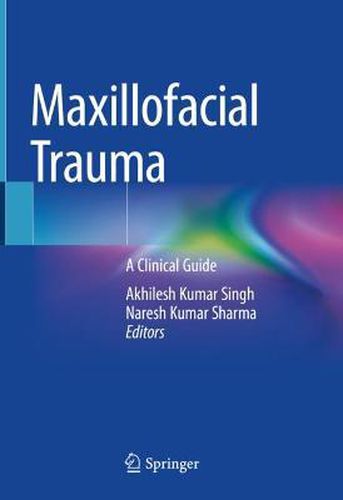 Cover image for Maxillofacial Trauma: A Clinical Guide