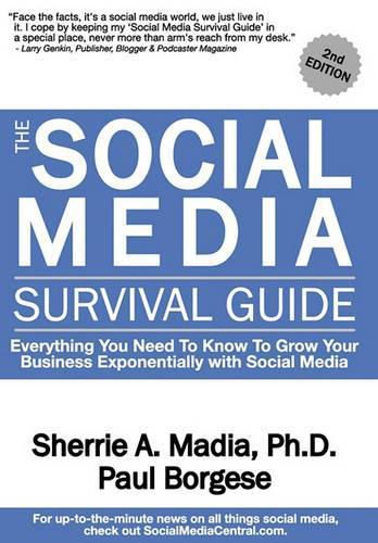 Cover image for The Social Media Survival Guide: Everything You Need to Know to Grow Your Business Exponentially with Social Media