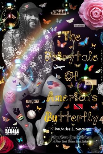 Cover image for The Fairytale Of America's Butterfly: I have over 3 decades of stories to tell.