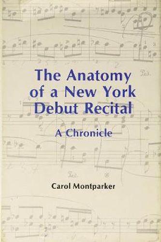 Cover image for The Anatomy Of A New York Debut Recital