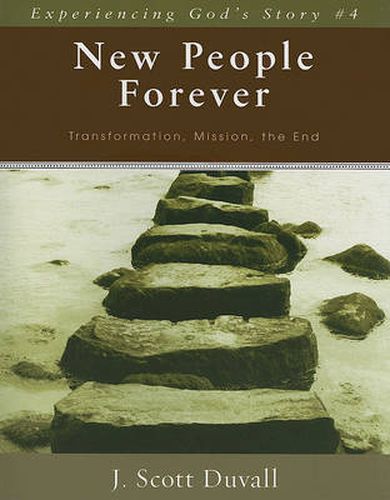 New People Forever: Transformation, Mission, the End