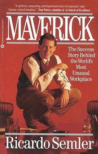 Cover image for Maverick: The Success Story behind the World's Most Unusual Workplace