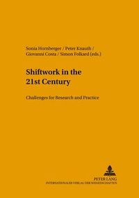 Cover image for Shiftwork in the 21st Century: Challenges for Research and Practice