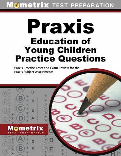 Cover image for PRAXIS Education of Young Children Practice Questions