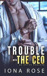 Cover image for Trouble with the CEO: An Office Romance