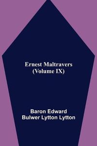 Cover image for Ernest Maltravers (Volume IX)