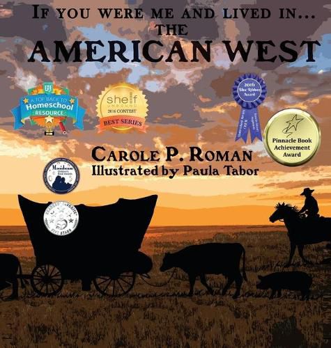 Cover image for If You Were Me and Lived in... the American West: An Introduction to Civilizations Throughout Time