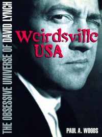 Cover image for Weirdsville USA: The Obsessive Universe of David Lynch