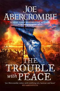 Cover image for The Trouble With Peace: The Gripping Sunday Times Bestselling Fantasy
