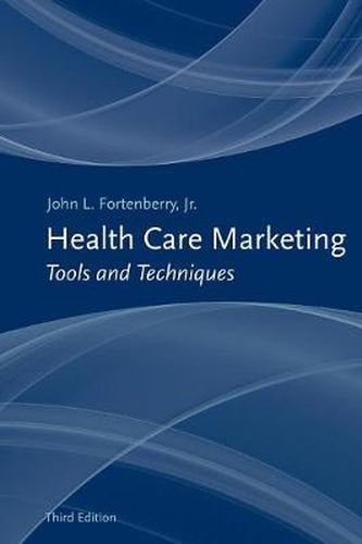 Cover image for Health Care Marketing: Tools And Techniques