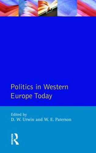 Cover image for Politics in Western Europe Today: Perspectives, Politics and problems since 1980