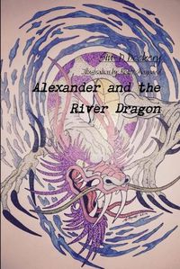 Cover image for Alexander and the River Dragon