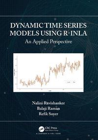 Cover image for Dynamic Time Series Models using R-INLA: An Applied Perspective