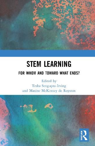 Cover image for Stem and the Social Good: Forwarding Political and Ethical Perspectives in the Learning Sciences