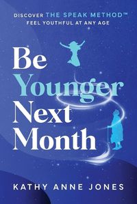 Cover image for Be Younger Next Month