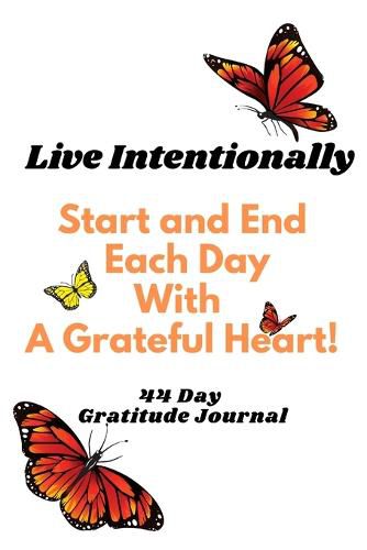 Cover image for Live Intentionally - Start and End your day with Gratitude!