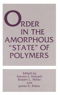 Cover image for Order in the Amorphous  State  of Polymers