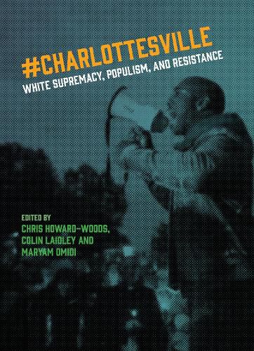 Charlottesville: White Supremacy, Populism, and Resistance