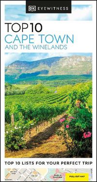 Cover image for DK Eyewitness Top 10 Cape Town and the Winelands