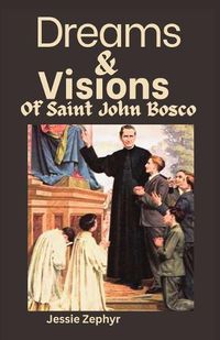 Cover image for Dreams and Visions of Saint John Bosco