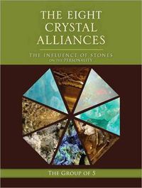 Cover image for The Eight Crystal Alliances: The Influence of Stones on the Personality