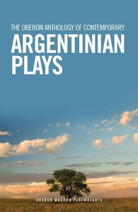 Cover image for The Oberon Anthology of Contemporary Argentinian Plays