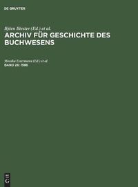 Cover image for Archiv fur Geschichte des Buchwesens, Band 26, Archiv fur Geschichte des Buchwesens (1986)