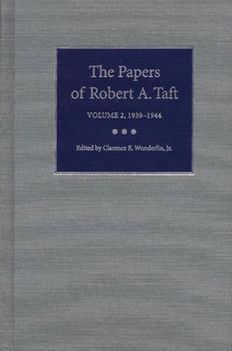 The Papers of Robert A.Taft v. 2; 1939-1944