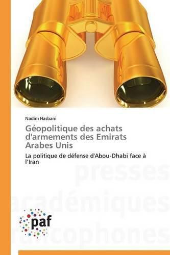 Cover image for Geopolitique Des Achats d'Armements Des Emirats Arabes Unis